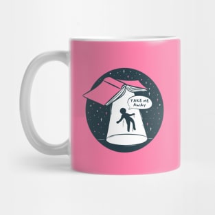 take me away Mug